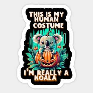 This Is My Human Costume Im Really A Koala Halloween Costume Sticker